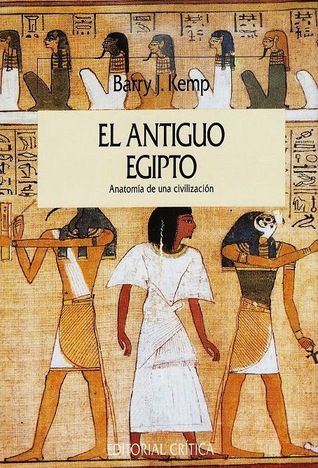 El antiguo Egipto. Anatomía de una civilización