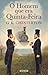 O Homem que era Quinta-Feira by G.K. Chesterton O Homem que era Quinta-Feira by G.K. Chesterton