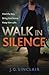 Walk in Silence by J.G. Sinclair