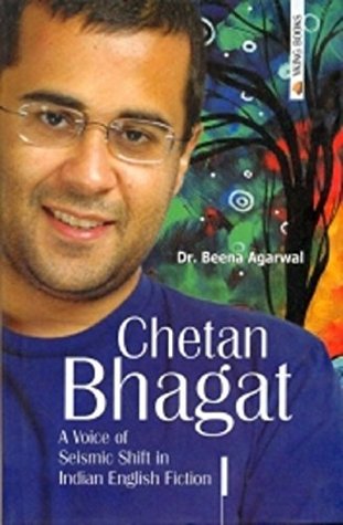 Chetan Bhagat : A Voice of Seismic Shift in Indian English Fiction (Hardcover)