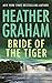 Bride of the Tiger by Heather Graham Pozzessere