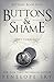 Buttons & Shame (Buttons #4)