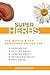 SuperHerbs - The World's Top Herbs and Spices for Burning Fat... by John Schmidt