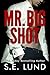 Mr. Big Shot (Mr. Big, #1)