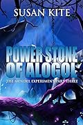 Power Stone of Alogol: The Mendel Experiment Part Three – Young Adult Science Fiction Adventure