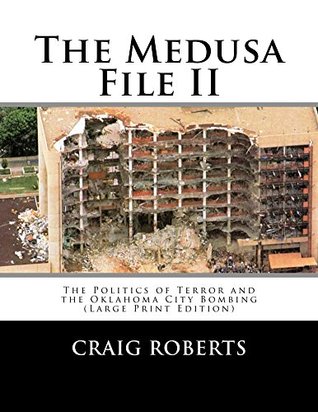 The Medusa File II: The Politics of Terror and the Oklahoma City Bombing (Kindle Edition)