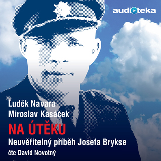Na útěku - neuvěřitelný příběh Josefa Brykse (Audiobook)