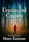 Unnatural Causes by Dawn Eastman