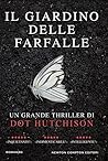 Il giardino delle farfalle by Dot Hutchison