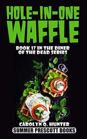 Hole-In-One Waffle (Diner of the Dead #17)