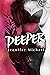 Deeper