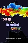 Sleep is a Beautiful Colour: 2017 National Flash-Fiction Day Anthology