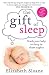 The Gift of Sleep: Teach your baby to sleep in three nights