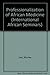 The Professionalization of African Medicine by Murray Last