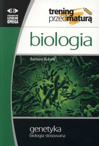 Biologia. Genetyka. Trening przed maturą (Biologia. Trening przed maturą #1)