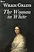 The woman in white - A romantic mysterious story by Wilkie Collins