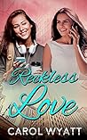 Reckless Love by Carol Wyatt