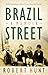 Brazil Street by Robert  Hunt