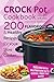 Crock Pot Cookbook - 200 Fl...