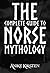 The Complete Guide to Norse Mythology
