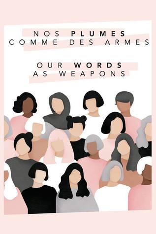 Nos plumes comme des armes / Our words as weapons (Paperback)