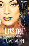 Lustre (A Witchlight Novella) Lustre (A Witchlight Novella)
