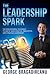The Leadership Spark: The New Integral Technique To Ignite Your Creative, Innovative, And Strategic Leadership