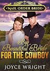 Mail Order Bride: Big Beautiful Bride for the Cowboy Mail Order Bride: Big Beautiful Bride for the Cowboy