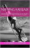 Needing a Release: Erotic Lust Anthology Part 1
