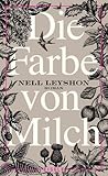 Die Farbe von Milch by Nell Leyshon