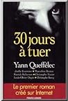 30 jours à tuer by Yann Queffélec