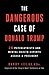 The Dangerous Case of Donald Trump by Bandy X. Lee