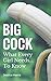 Big Cock: What Every Girl N...