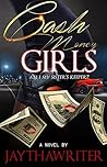 Cash Money Girls:...