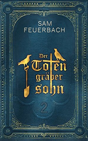 Der Totengräbersohn (Der Totengräbersohn, #2)