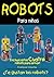 Robots Para Niños Full vers...