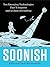 Soonish: Ten Emerging Technologies That Will Improve and/or Ruin Everything