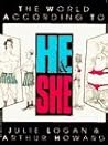 The World According to HE and SHE by Julie Logan