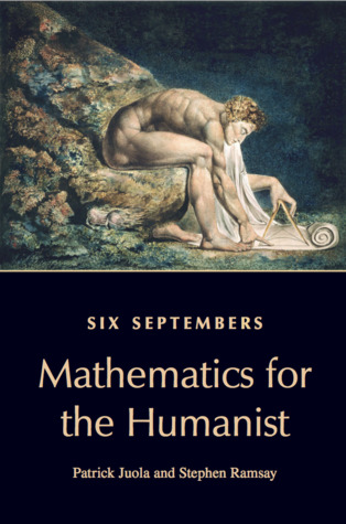 Six Septembers: Mathematics for the Humanist
