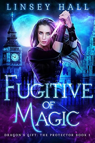 Fugitive of Magic (Dragon's Gift: The Protector #1)
