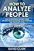 How to Analyze People: How ...