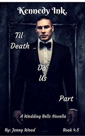 Til Death Do Us Part  (Kennedy Ink. #4.5)