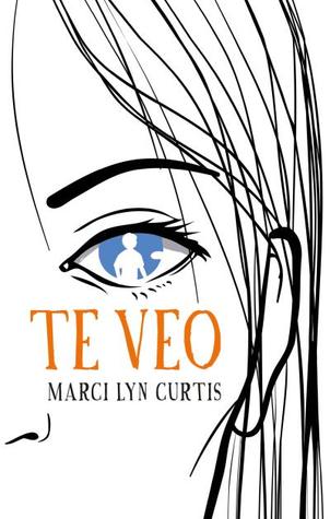 Te veo (Spanish Edition)
