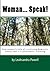 Woman... Speak!: One Woman's Tale of Surviving Domestic Abuse and It's Aftermath: Stalking