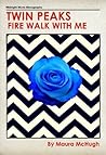 Twin Peaks: Fire ...