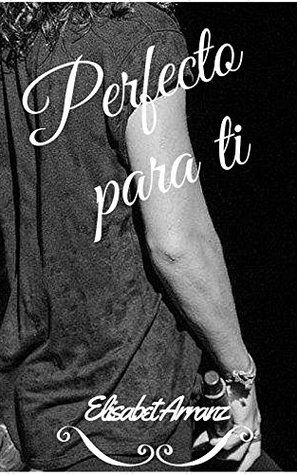 Perfecto para ti (Spanish Edition)