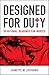 Designed for Duty: Devotion...