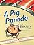 A Pig Parade Is a Terrible Idea