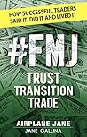 #FMJ Trust Transition Trade by Jane Gallina #FMJ Trust Transition Trade by Jane Gallina