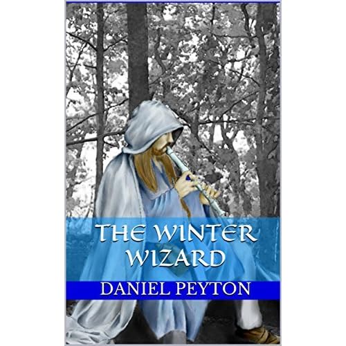 The Winter Wizard By Daniel Peyton